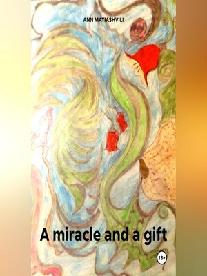 cover image of A miracle and a gift